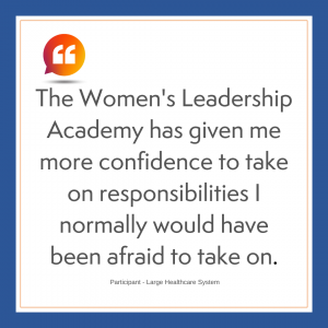The Womens Leadership Academy Has Given Me More Confidence To Take On Responsibilities I Normally Would Have Been Afraid To Take On